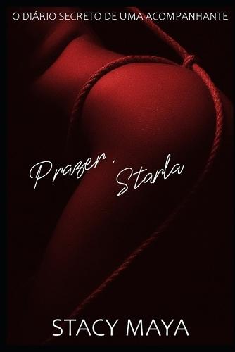 Prazer, Starla: O diário secreto de uma acompanhante