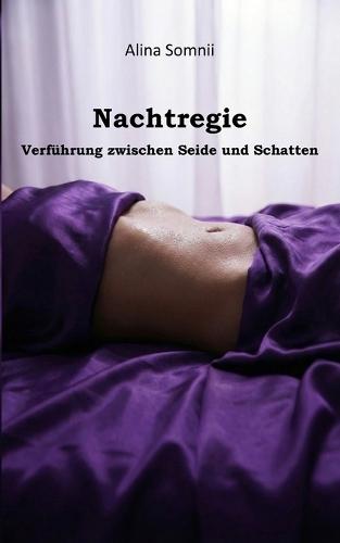 Nachtregie: Verführung zwischen Seide und Schatten