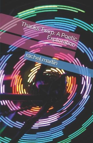 Thanks Twirp: A Poetic Exploration