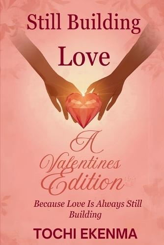 Still Building - Love: Because Love Is Always Still Building