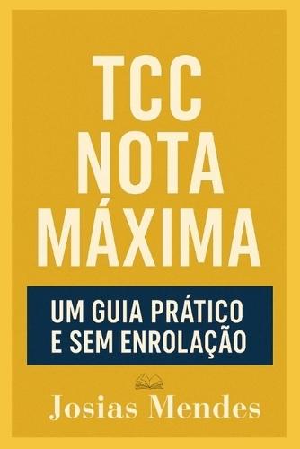 TCC nota máxima: Um guia prático e sem enrolação.