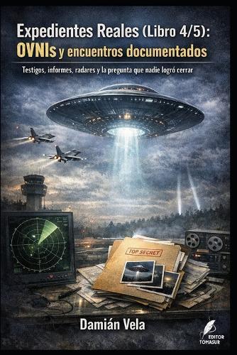 OVNIs y encuentros documentados: Testigos, informes, radares y la pregunta que nadie logró cerrar