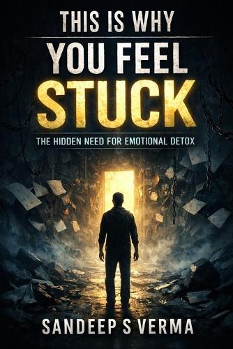 This Is Why You Feel Stuck: The Hidden Need for Emotional Detox