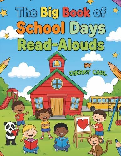 The Big Book of School Days Read-Alouds