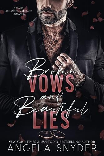 Broken Vows and Beautiful Lies: An Enemies to Lovers Arranged Marriage Mafia Romance