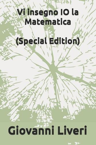 Vi insegno IO la matematica. (Special Edition)