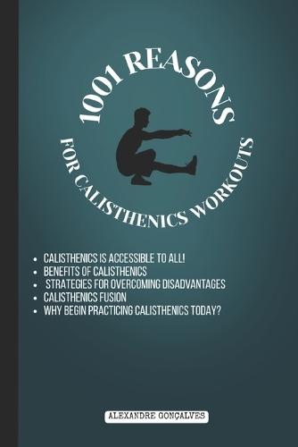 1001 Reasons: for calisthenics workouts
