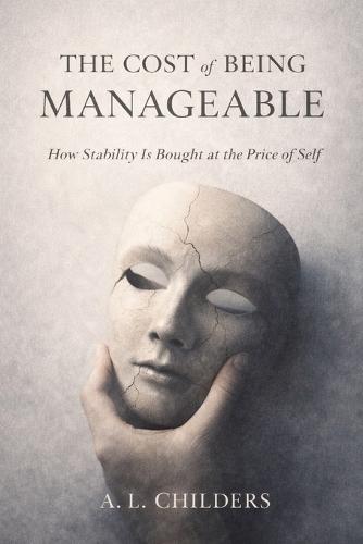 The Cost of Being Manageable: How Stability Is Bought at the Price of Self