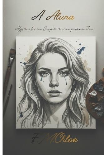 A Aluna: Algumas lições deixam marcas permanentes.