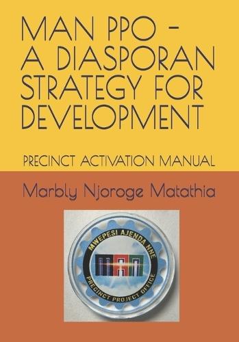 Man PPO - A Diasporan Strategy for Development: Precinct Activation Manual