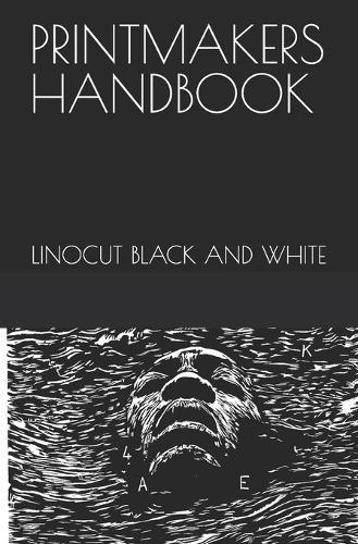 Printmakers Handbook: Linocut Black and White