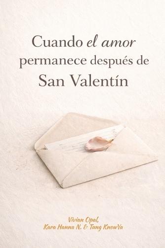 Cuando el amor permanece después de San Valentín: Relatos breves sobre la pérdida, los vínculos y aquello que no desaparece