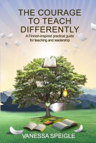 The Courage to Teach Differently: Rekla's Practical Path for Teaching Differently Bridging CBE and Finnish Pedagogy