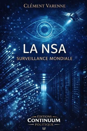 La NSA - Surveillance mondiale