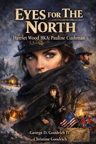 Eyes For The North Harriet Wood BKA: Pauline Cushman
