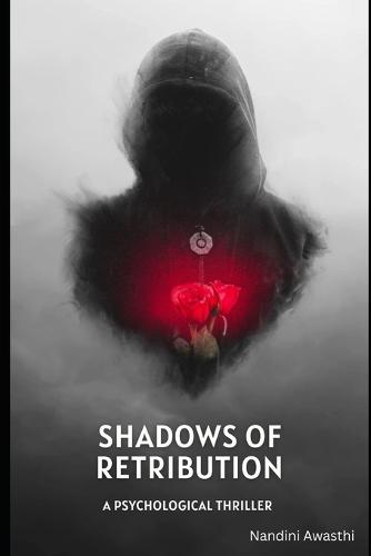 Shadows of Retribution: A Psychological Thriller