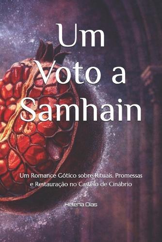 Um Voto a Samhain: Um Romance Gótico sobre Rituais, Promessas e Restauração no Castelo de Cinábrio