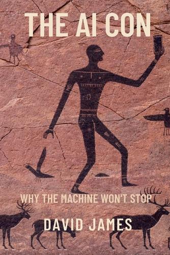 The AI Con: Why the Machine Won't Stop