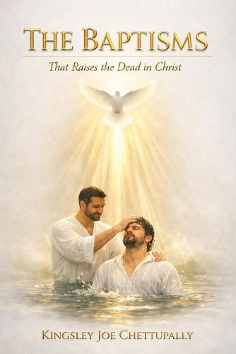 The Baptisms: The doctrine of baptisms