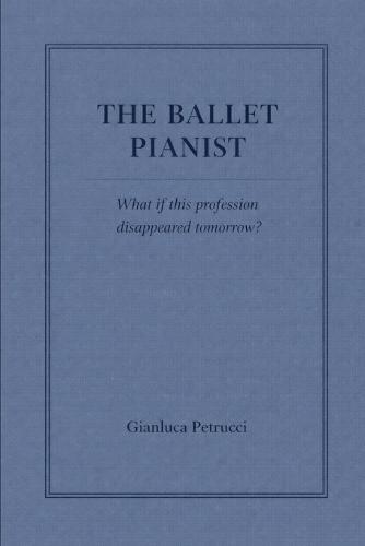 THE BALLET PIANIST - What if this profession disappeared tomorrow?