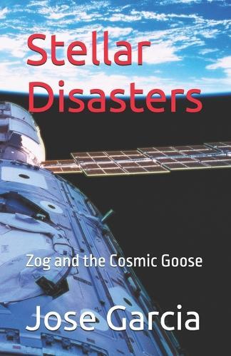 Stellar Disasters: Zog and the Cosmic Goose