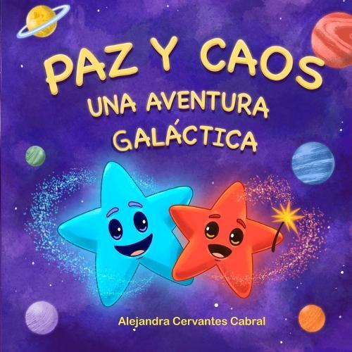 Paz y Caos: Una aventura galáctica