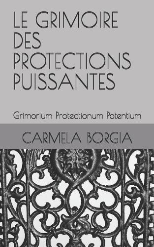 Le Grimoire Des Protections Puissantes