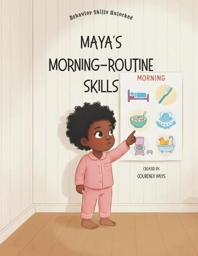 Maya's Morning-Routine Skills