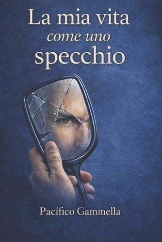 La mia vita come uno specchio: Ciò che oggi le neuroscienze chiamano neuroni specchio, io l'ho vissuto