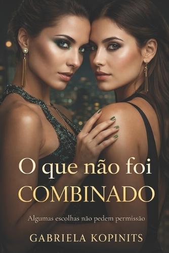 O que não foi combinado