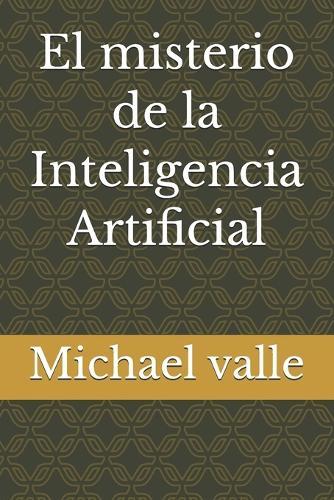 El misterio de la Inteligencia Artificial