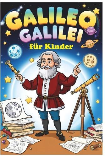 Galileo Galilei für Kinder