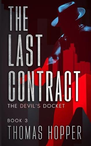 The Last Contract: The Devil's Docket Series, Book 3