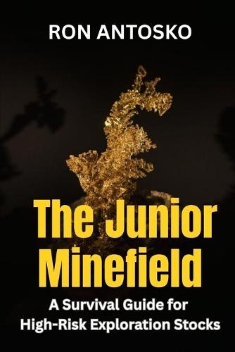 The Junior Minefield: A Survival Guide for High-Risk Exploration Stocks