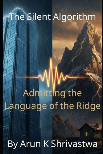 The Silent Algorithm: Admitting the Language of the Ridge
