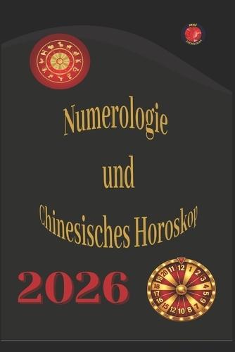 Numerologie und Chinesisches Horoskop 2026