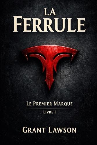 La Ferrule: Le Premier Marque