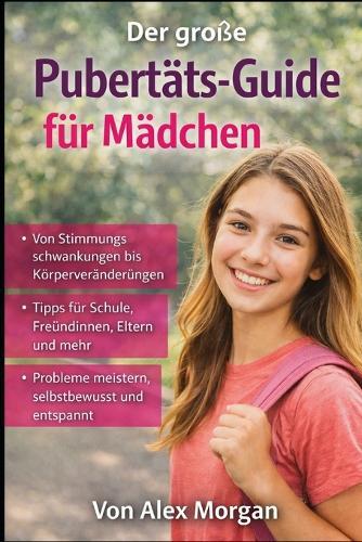 Der große Pubertäts-Guide für Mädchen