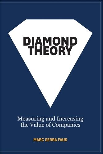 Diamond Theory: Measuring and Increasing the Value of Companies