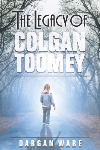The Legacy of Colgan Toomey
