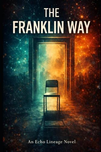 The Franklin Way: An Echo Lineage Novel