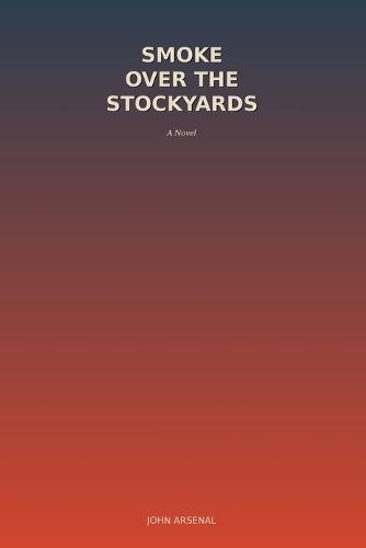 Smoke Over the Stockyards