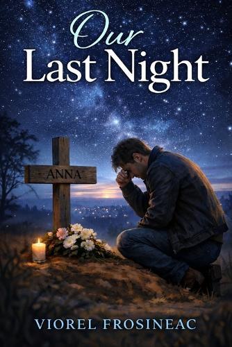 Our Last Night: a story based on the life of the main character