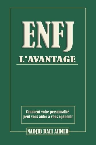 L'Avantage Enfj: Comment votre personnalité peut vous aider à vous épanouir
