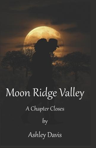 Moon Ridge Valley: A Chapter Closes