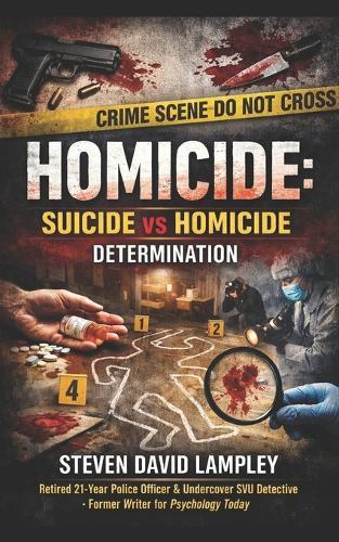 Homicide: SUICIDE v HOMICIDE DETERMINATION