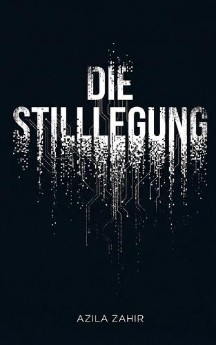 Die Stilllegung