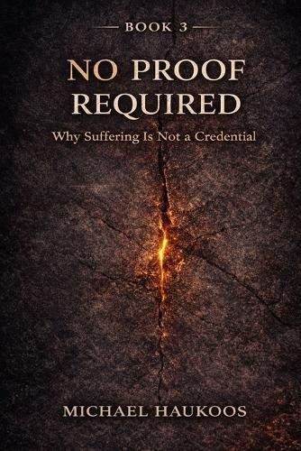 No Proof Required: Why Suffering Is Not a Credential