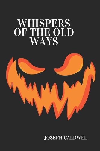 Whispers Of The Old Ways