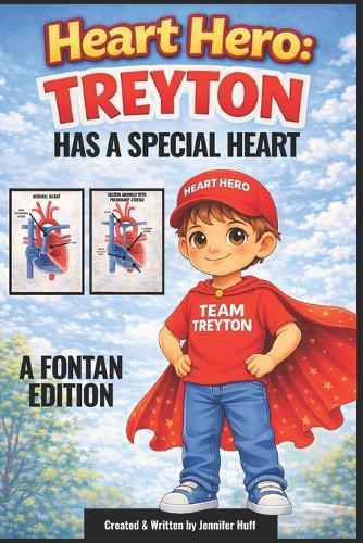 Heart Hero: Treyton Has a Special Heart: A Fontan Edition